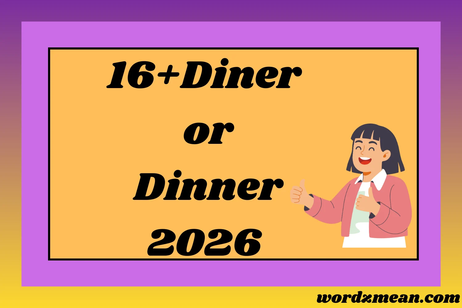Diner or Dinner