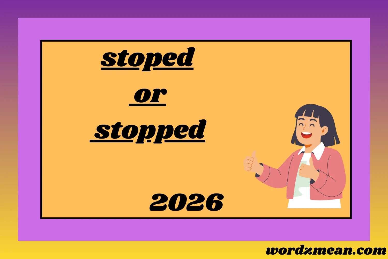 stoped or stopped