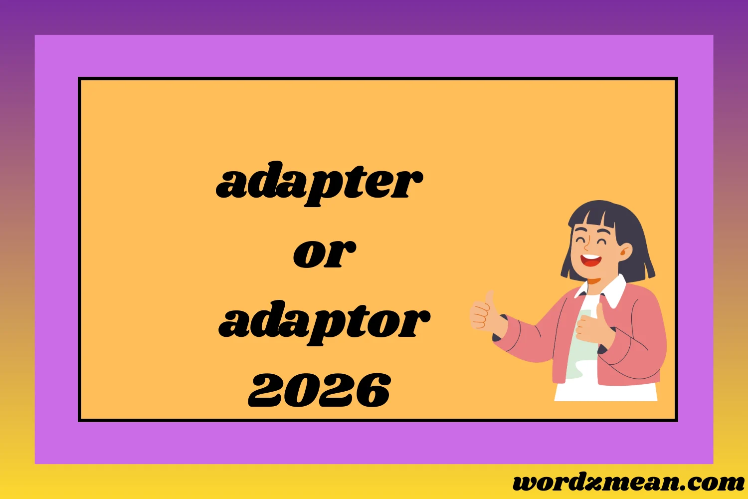 adapter or adaptor