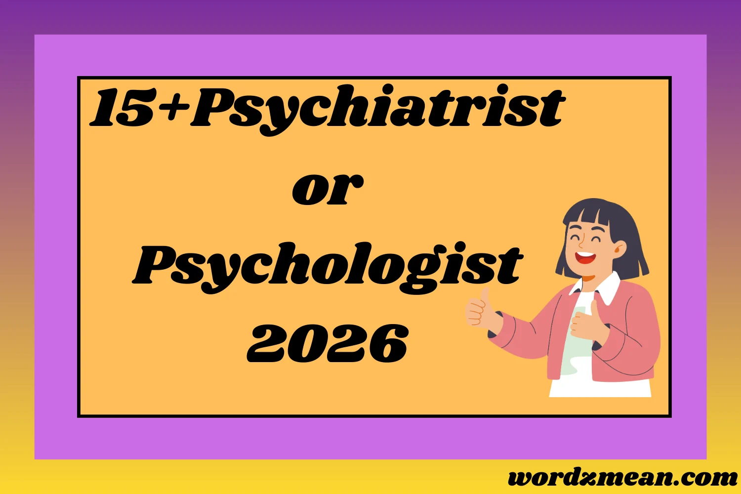 Psychiatrist or Psychologist?